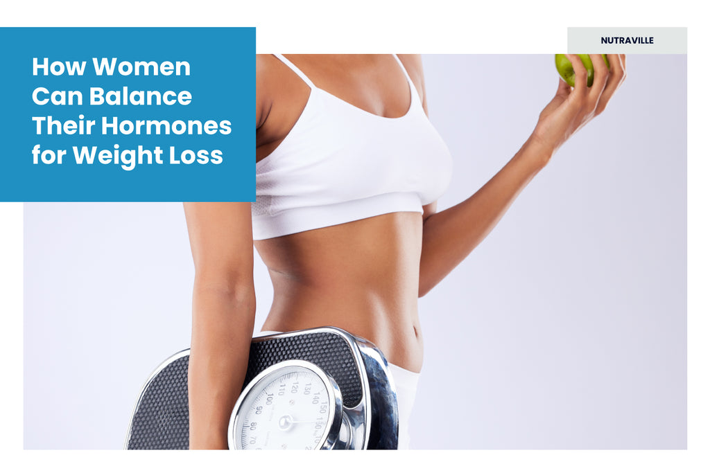 How Women can Balance Their Hormones for Weight Loss