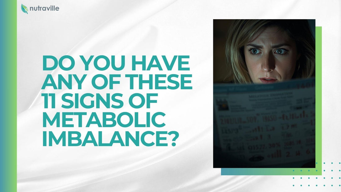 Do You Have Any Of These 11 Signs Of Metabolic Imbalance?