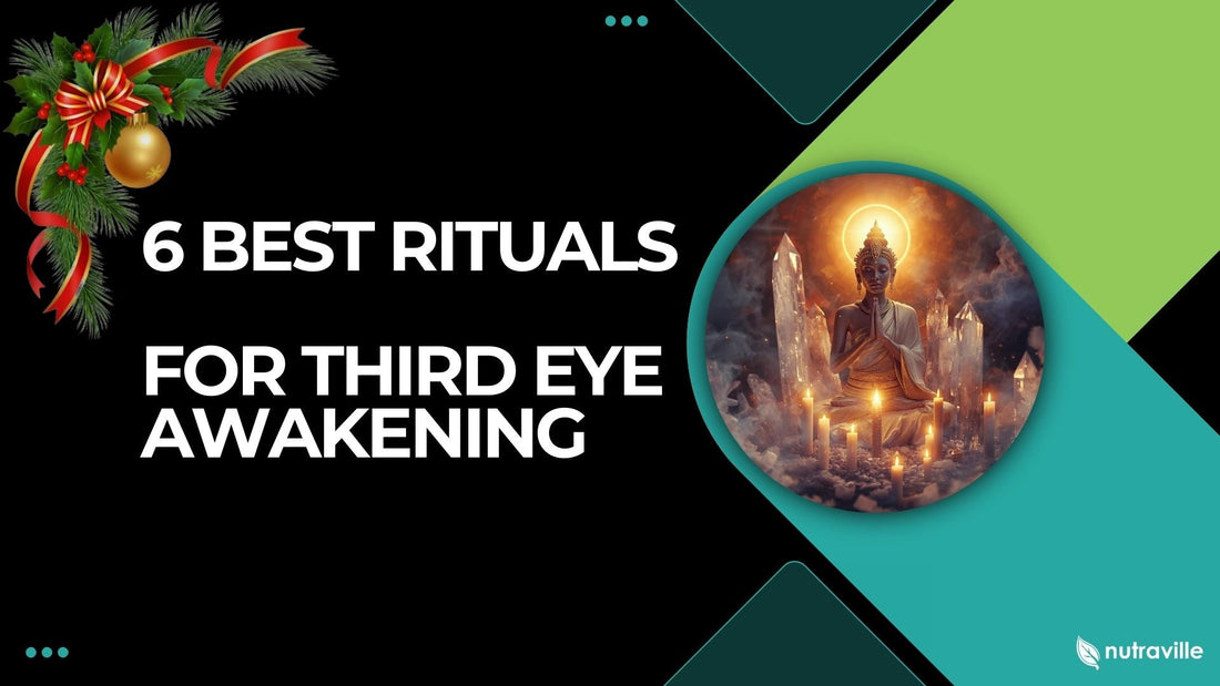 6 Best Rituals for Third Eye Awakening