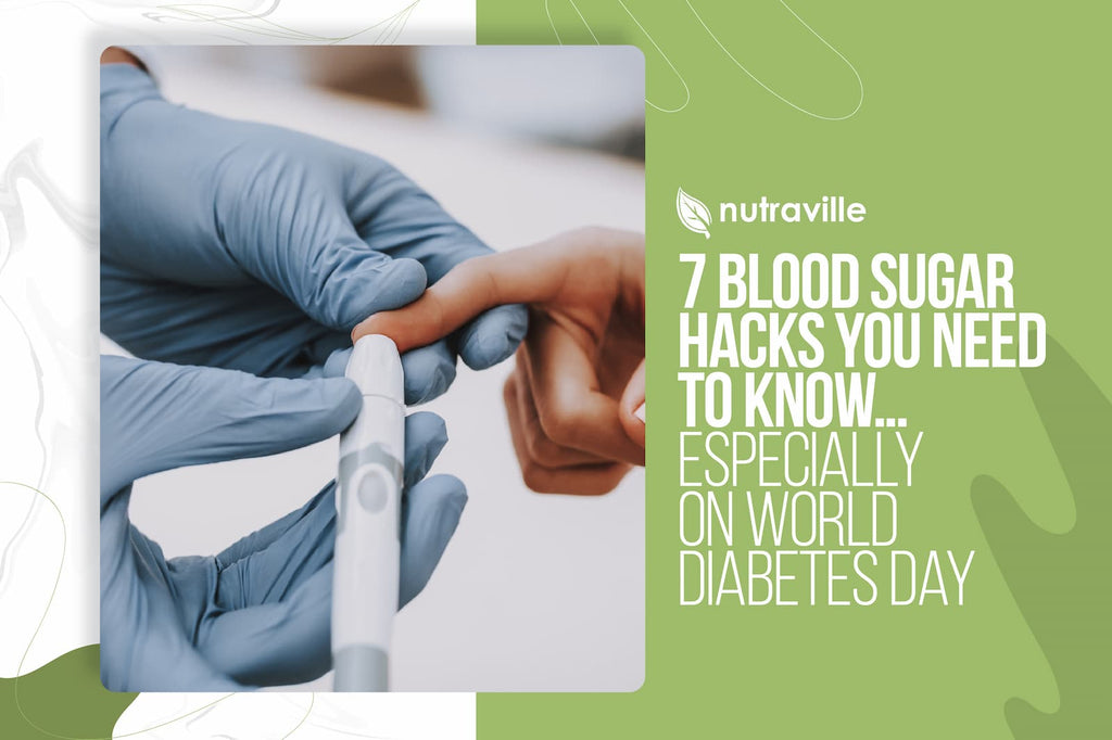7 Blood Sugar Hacks You Need to Know… Especially on World Diabetes Day
