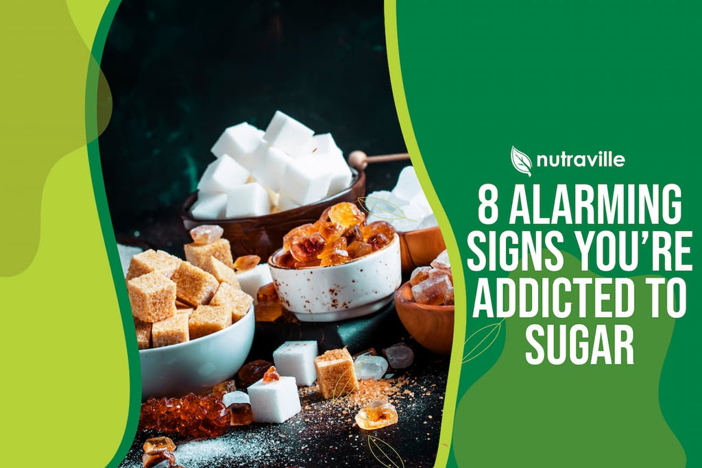 8 Alarming Signs You’re Addicted to Sugar