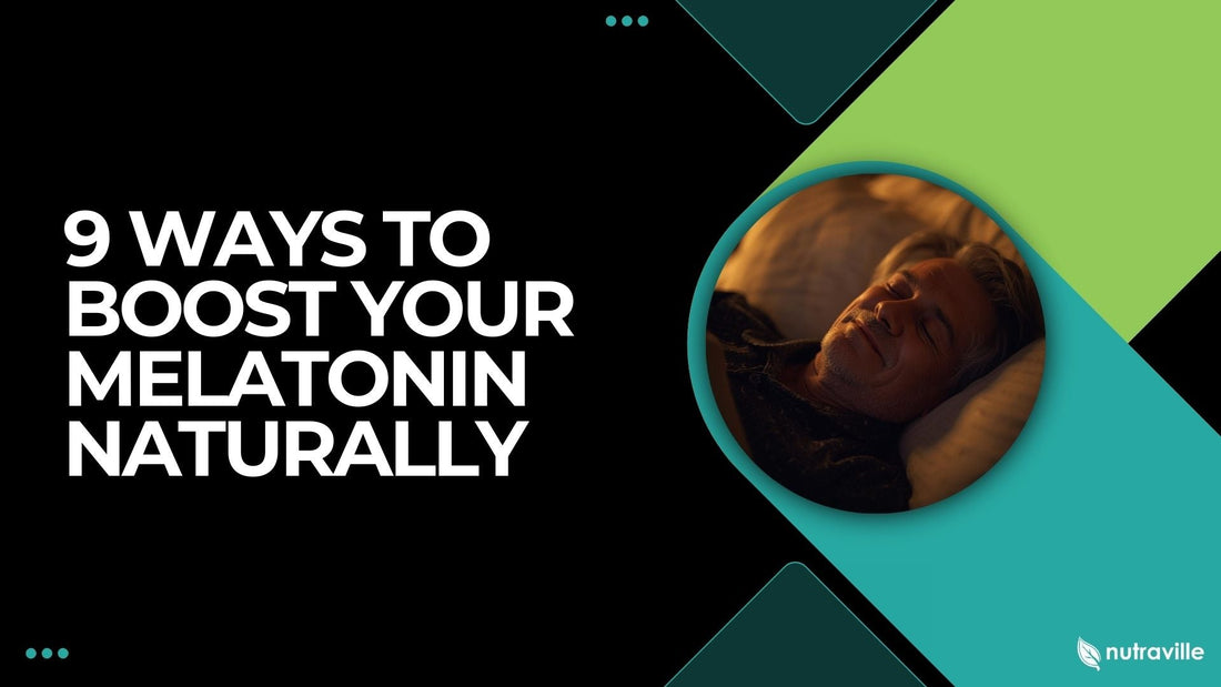 9 Ways to Boost Your Melatonin Naturally