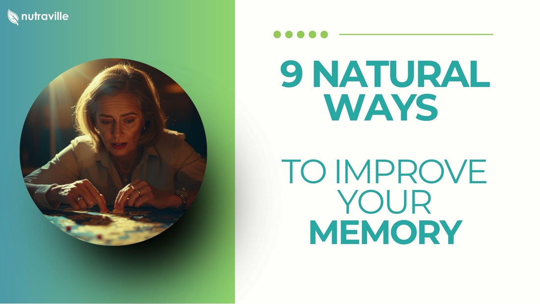 9 Natural Ways to Improve Your Memory