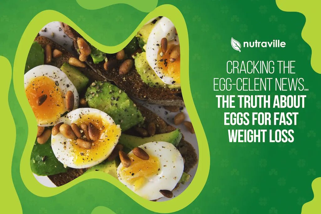 Cracking the Egg-celent News… The Truth About Eggs for Fast Weight Loss
