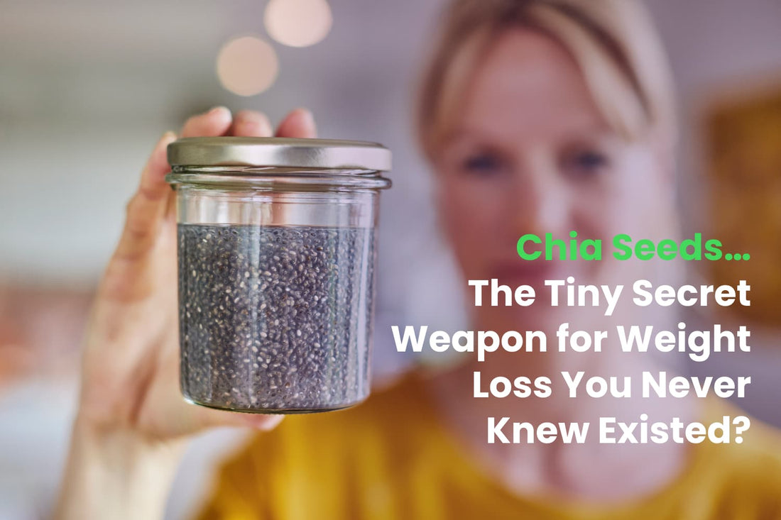 Chia Seeds… The Tiny Secret Weapon for Weight Loss You Never Knew Existed?