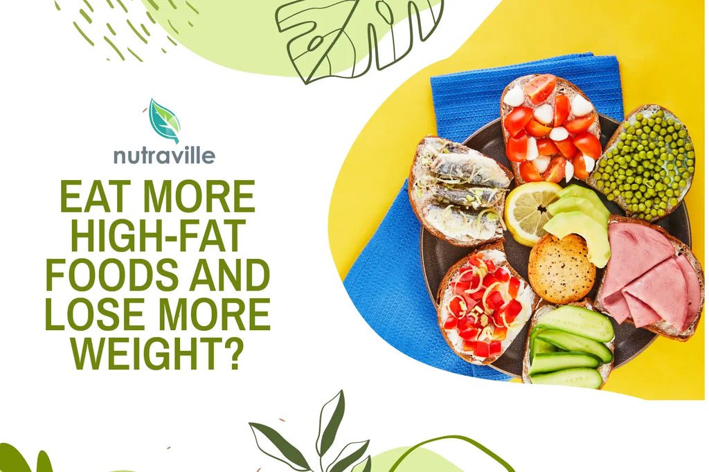 Eat More High-Fat Foods and Lose More Weight?