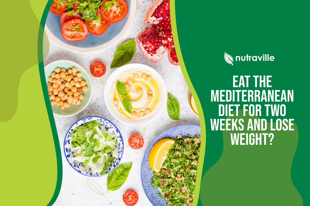 Eat the Mediterranean Diet for two weeks and Lose Weight?