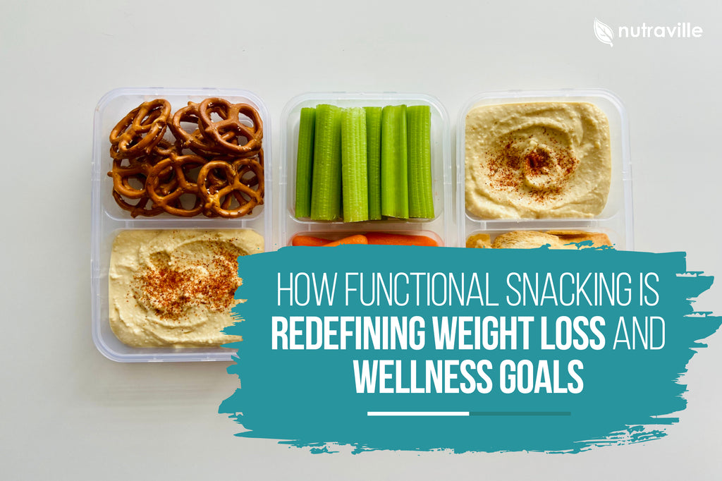 How Functional Snacking is Redefining Weight Loss and Wellness Goals