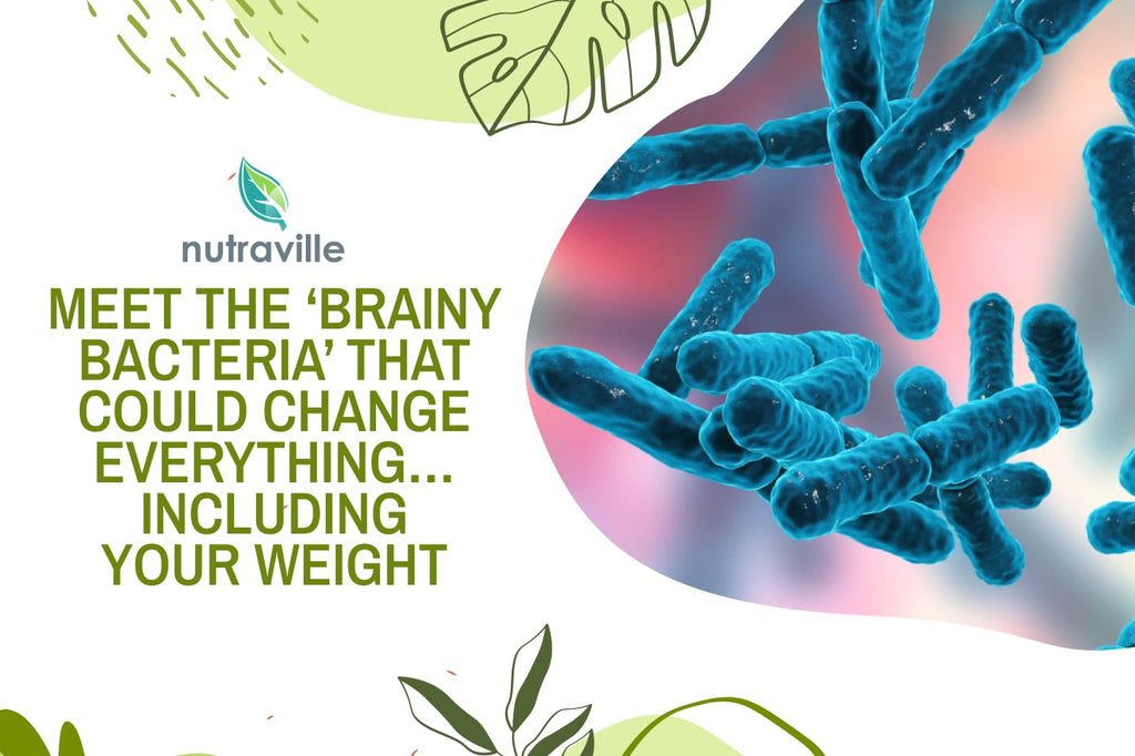 Meet the ‘Brainy Bacteria’ That Could Change Everything… Including Your Weight