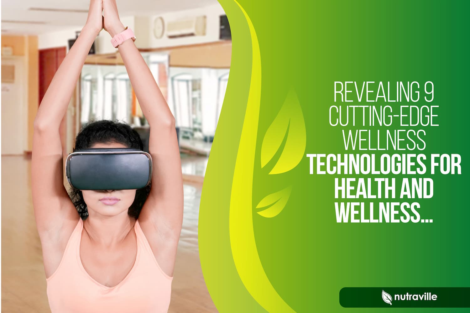 Revealing 9 Cutting-Edge Wellness Technologies for Health and Wellness ...