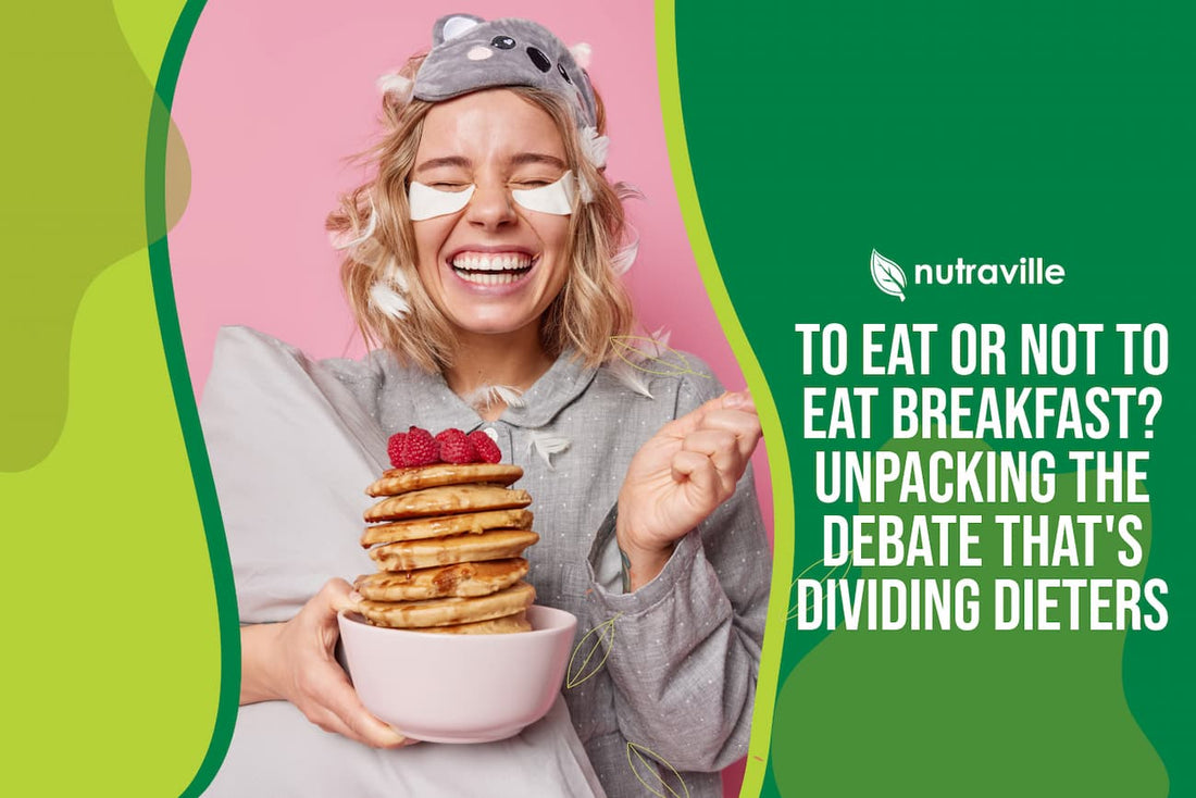 To Eat or Not to Eat Breakfast? Unpacking the Debate That's Dividing Dieters