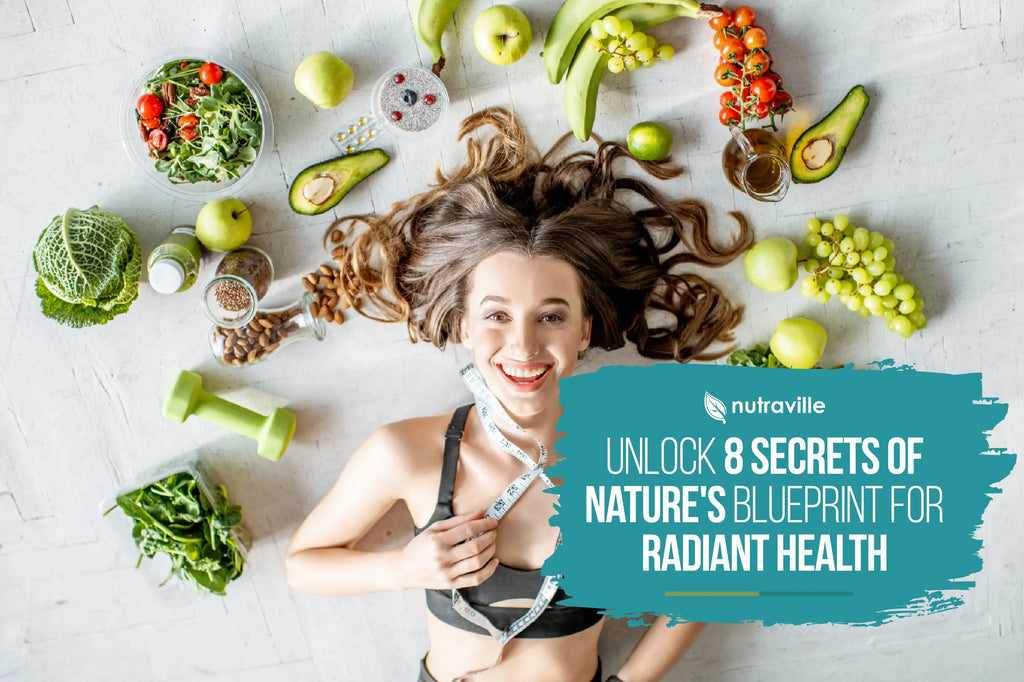 Unlock 8 Secrets of Nature's Blueprint for Radiant Health