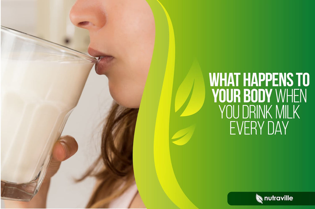 What Happens to Your Body When You Drink Milk Every Day