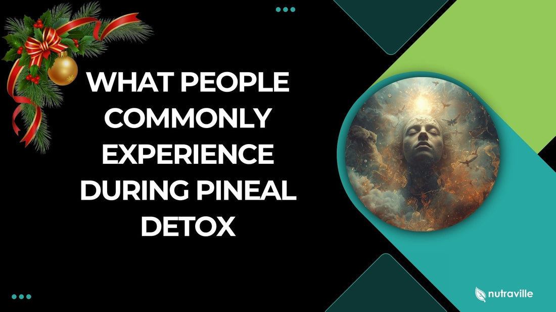 What People Commonly Experience During Pineal Detox