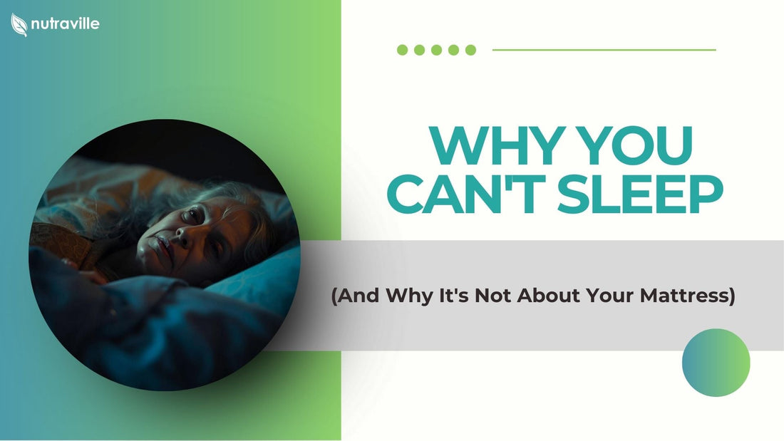 Why You Can't Sleep (And Why It's Not About Your Mattress)