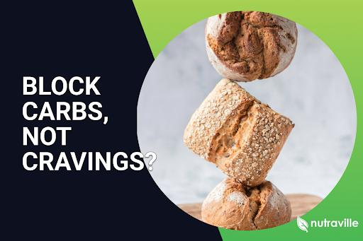 Block Carbs, Not Cravings?