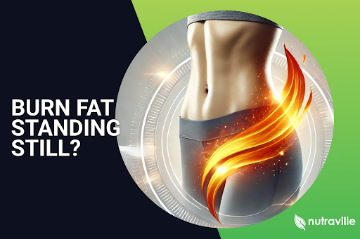 Burn Fat Standing Still?