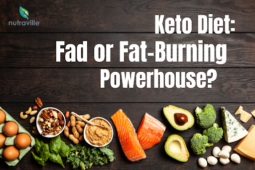 Keto Diet: Fad or Fat-Burning Powerhouse?