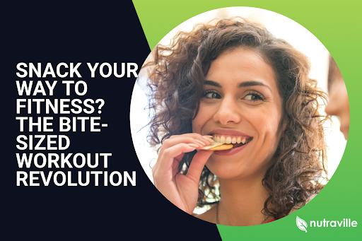 Snack Your Way to Fitness? The Bite-Sized Workout Revolution