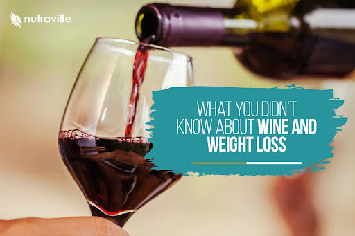 What you Didn’t Know About Wine and Weight Loss
